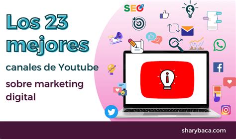 Top 23 Mejores Canales De Youtube Sobre Marketing Digital