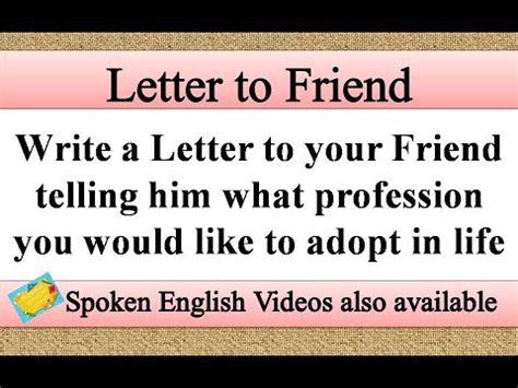 Write A Letter To Your Friend Telling Him What Profession You Would