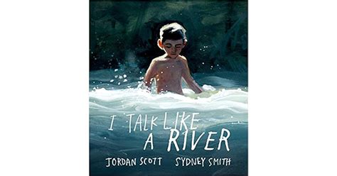I Talk Like A River By Jordan Scott