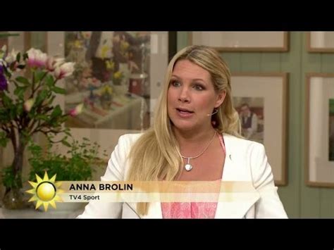 Also hosting biggest loser sweden. Anna Brolin: "Från slingrig väg till Autobahn mot EM ...