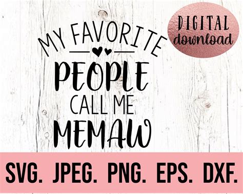 My Favorite People Call Me Memaw Most Loved Memaw Svg Etsy