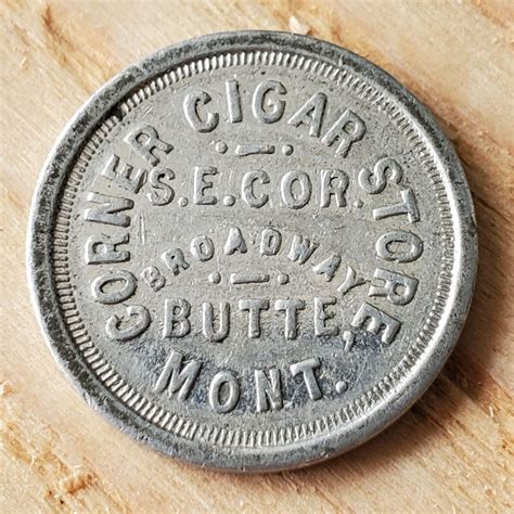 Montana Trade Token Buttemt Corner Cigar Store Good For 2 12¢ In