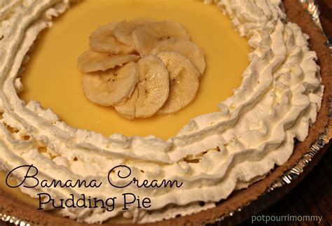 Potpourri Mommy Banana Cream Pudding Pie