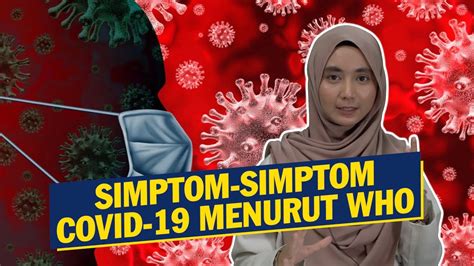 Is there a cure or vaccine? Simptom-Simptom COVID-19 Menurut WHO - YouTube