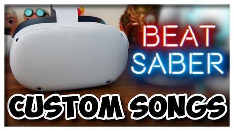How To Get Custom Songs On Beat Saber Oculus Quest 2 Download Custom