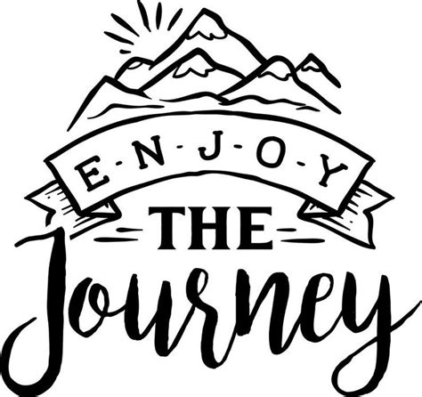 Enjoy The Journey Decal Etsy In 2021 Journey Key To My Heart