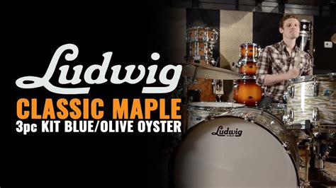 Ludwig Classic Maple 3pc Kit Blueolive Oyster Chicago Drum Exchange