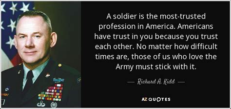 Richard A Kidd Quote A Soldier Is The Most Trusted Profession In