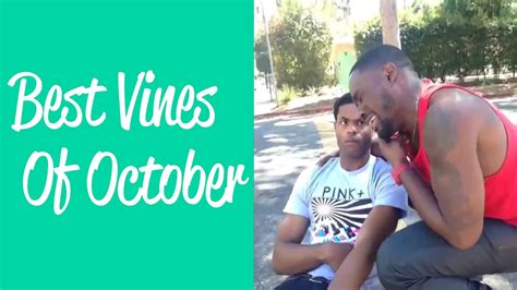 Best Vines Of October 2014 Best New Vine Compilation Youtube