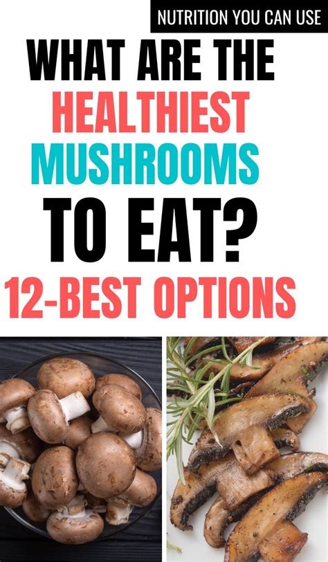 The 12 Healthiest Mushrooms That You Can Eat In 2020 Healthy Nutritional Recipes Stuffed