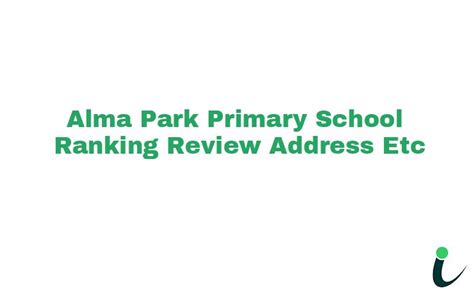 Alma Park Primary School Ranking Review Address Etc Institutioninfo