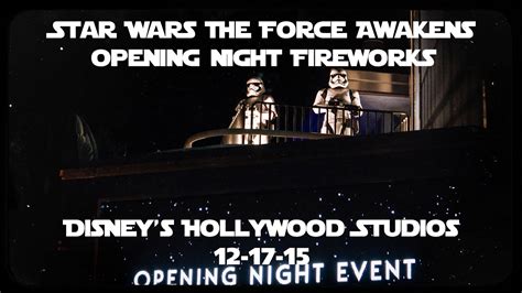 Star Wars The Force Awakens Opening Night Fireworks Youtube
