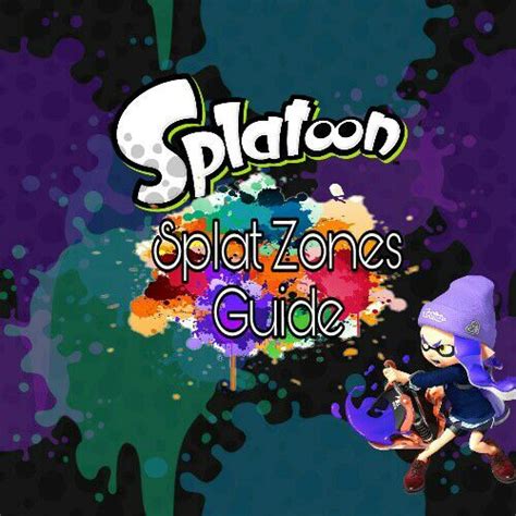 Splatoon Splat Zones Guide Splatoon2》 Amino