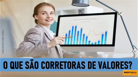 O Que São E Como Funcionam As Corretoras de Valores Seu Primeiro