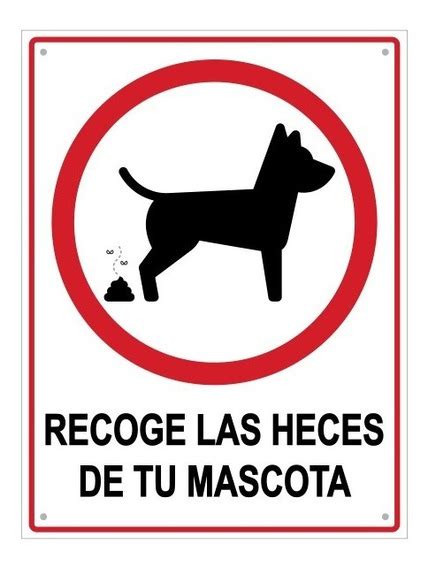 Señalamiento Recoge Las Heces De Tu Perro Ubicaciondepersonascdmxgobmx