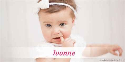 Ivonne Name Mit Bedeutung Herkunft Beliebtheit And Mehr