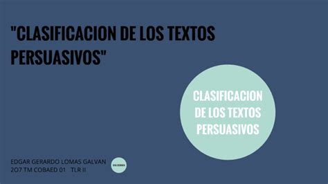 Clasificacion De Los Textos Persuasivos By Edgar Gerardo Lomas Galvan