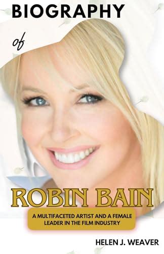 BIOGRAPHY OF ROBIN BAINS A Multifaceted Artist And A Female Leader In