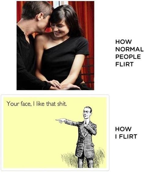 how i flirt with images flirting humor flirting i laughed