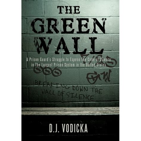 The Green Wall The Story Of A Brave Prison Guards Fight Against
