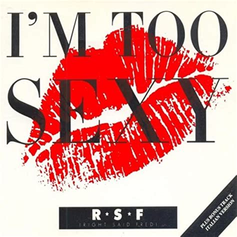 Im Too Sexy Bettys Mix Explicit By Right Said Fred On Amazon Music