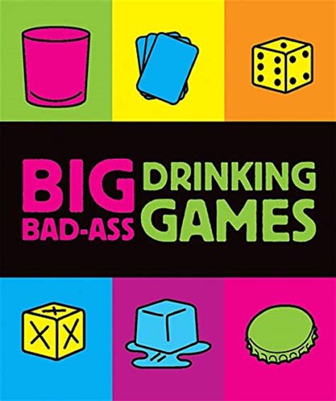 Big Bad Ass Drinking Games Jordana Tusman
