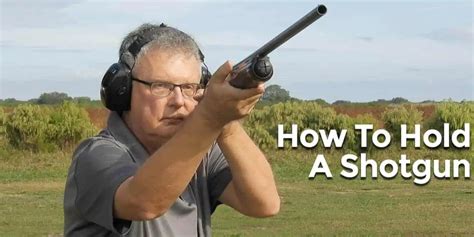 How To Hold A Shotgun Ammoman School Of Guns Blog