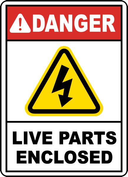 Danger Live Parts Enclosed Sign Save 10 Instantly