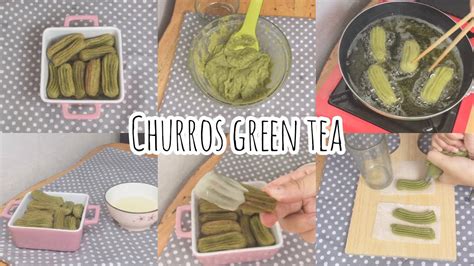 Churros Green Tea Youtube
