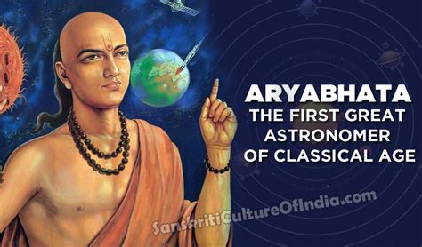 Aryabhata The First Great Astronomer Of Classical Age Sanskriti