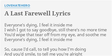 A Last Farewell Lyrics By Lovehatehero Everyones Dying I Feel