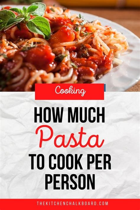 Wondering How Much Pasta Per Person Heres The Definitive Guide To