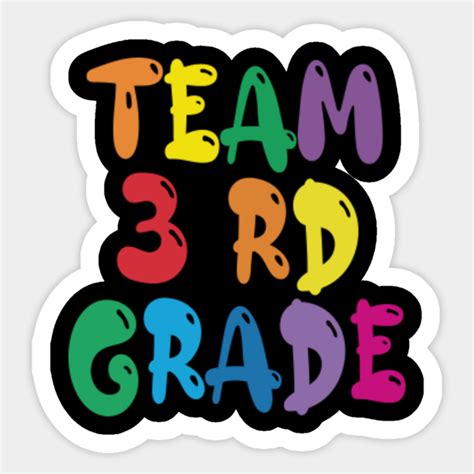 Team 3rd Grade Third First Day Of School 3rd Grade Sticker Teepublic