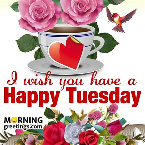 50 Best Tuesday Morning Quotes Wishes Pics Morning Greetings