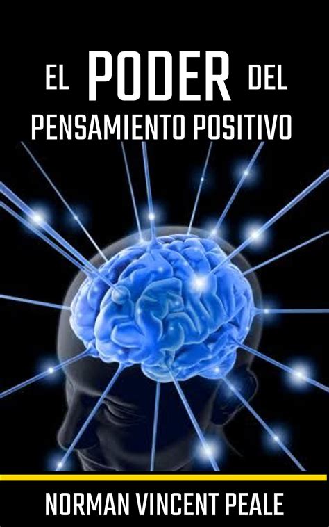 El Poder Del Pensamiento Positivo By Norman Vincent Peale Goodreads