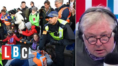 Nick Ferrari Hangs Up On Bridge Protester After Bad Tempered Interview Lbc