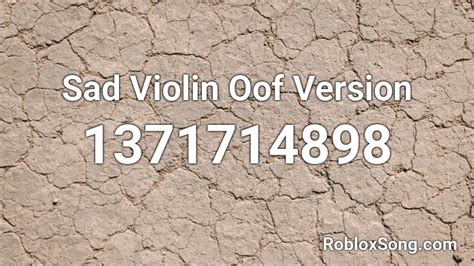 Sad Violin Oof Version Roblox Id Roblox Music Codes