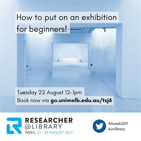 How To Put On An Exhibition For Beginners Researcher Library Week