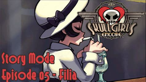 Skullgirls Encore Story Mode Episode 05 Filia Youtube