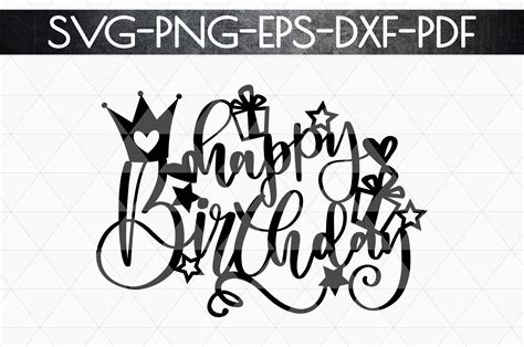 Happy Birthday Svg Cutting File Birthday T Papercut Pdf