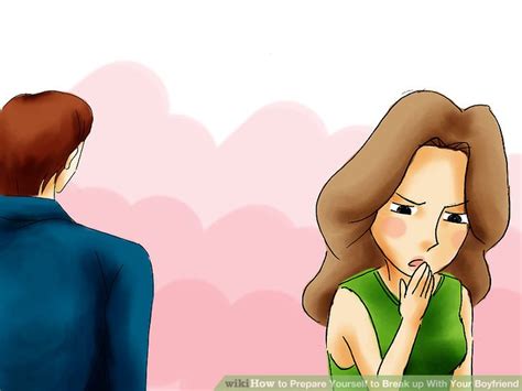 How To Prepare Yourself To Break Up With Your Boyfriend 5 Steps
