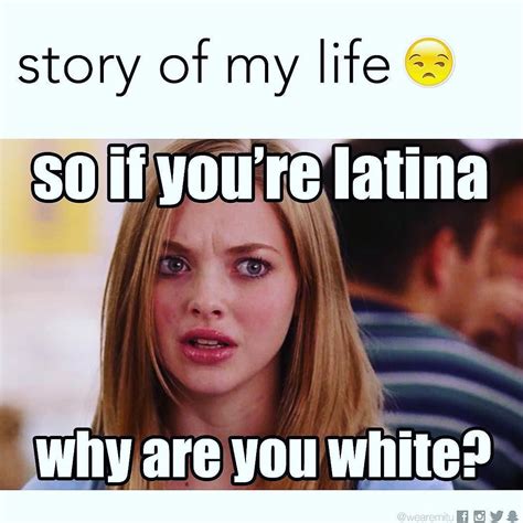 Te Ha Pasado Is This You Latina Latinos Latinosbelike