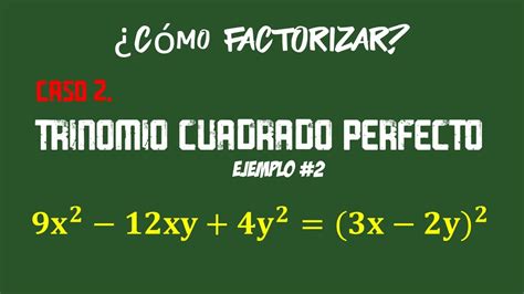 5 Álgebra Factorización Cómo Factorizar Un Trinomio Cuadrado