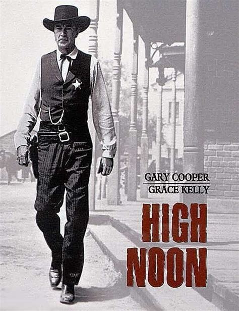 High Noon 1952 Marshal Will Kane Is Played By Gary Cooper High