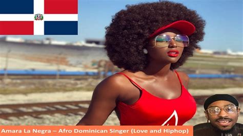 Amara La Negra Afro Dominican Singer Love And Hiphop Youtube