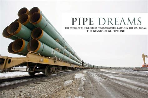 Environment Video ‘pipe Dreams Documentary Examines Keystone