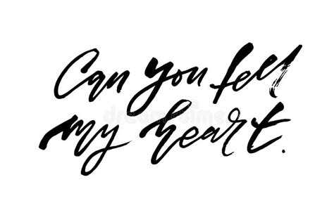 Can You Feel My Heart Calligraphy Lettering Black Brush Ink Phrase