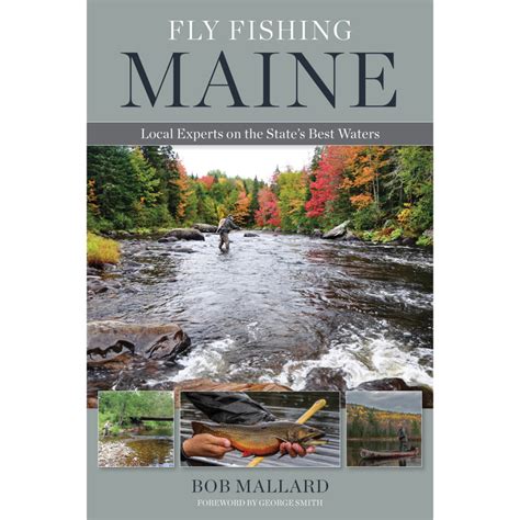 Fly Fishing Maine Local Experts On The States Best Waters Signed
