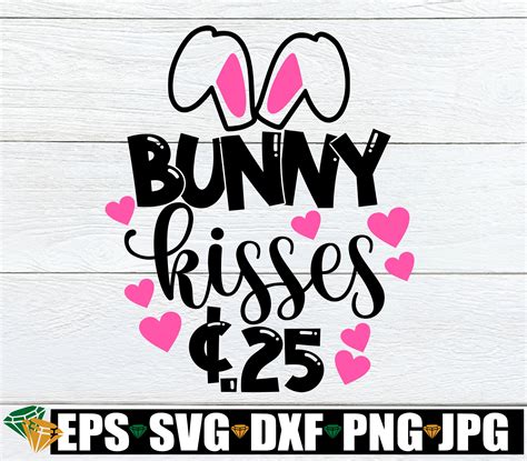 Bunny Kisses Kids Easter svg Cute Easter SVG Bunny Kisses | Etsy