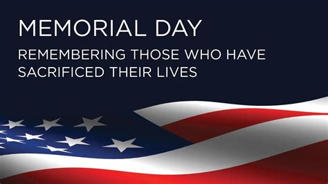 Memorial Day 2019 Remembering Those Who Have Sacrificed Their Lives